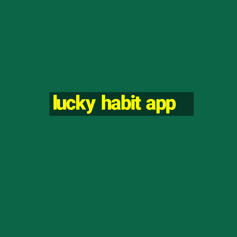 lucky habit app