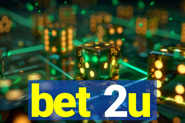 bet 2u