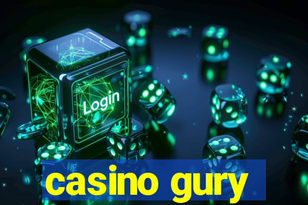 casino gury