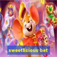 sweetlicious bet