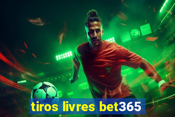 tiros livres bet365