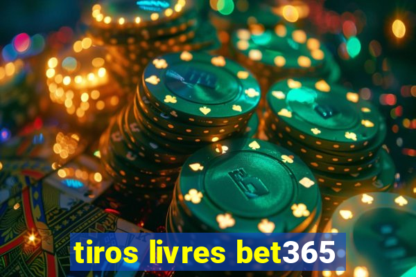 tiros livres bet365