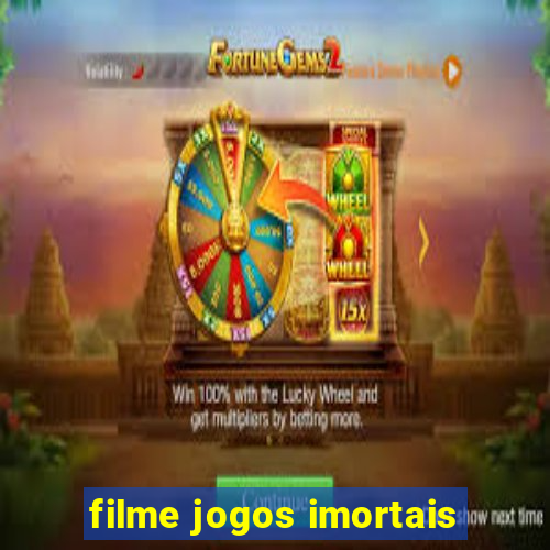 filme jogos imortais