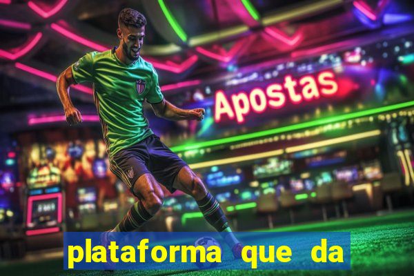 plataforma que da bonus pra jogar