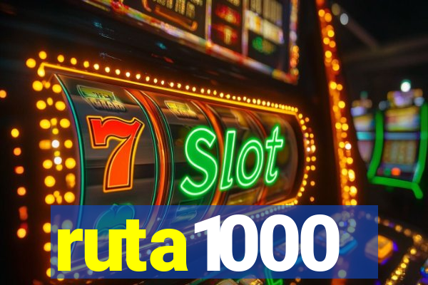 ruta1000