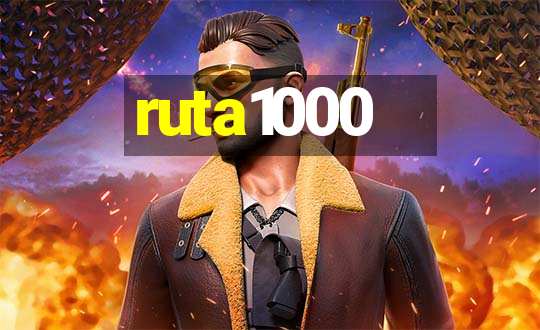 ruta1000