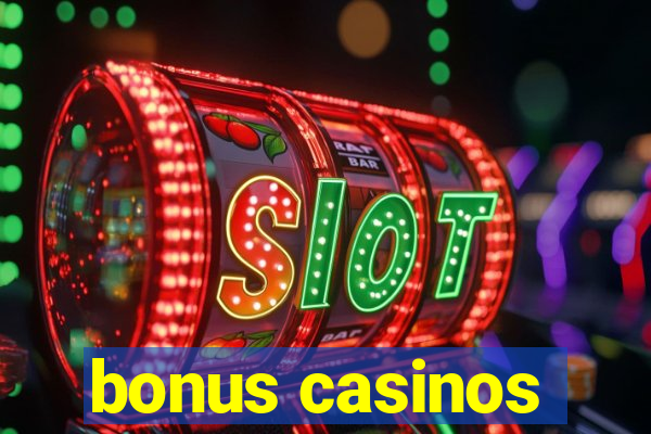 bonus casinos