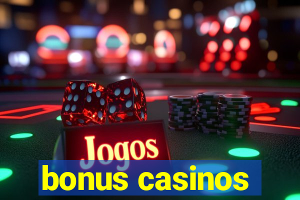 bonus casinos