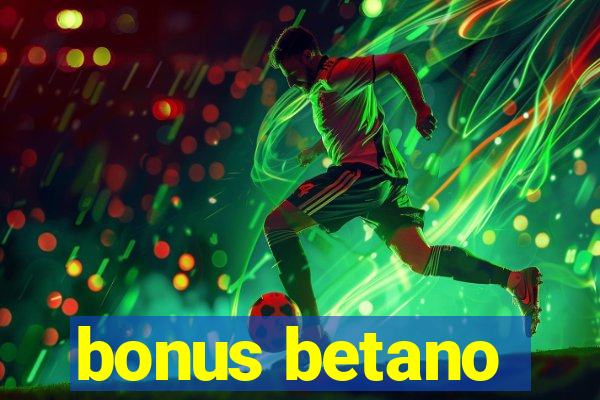 bonus betano