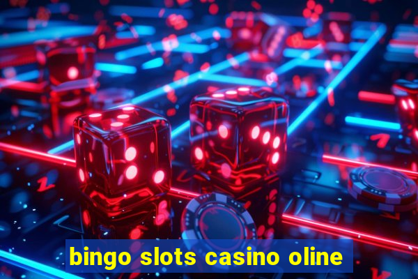 bingo slots casino oline