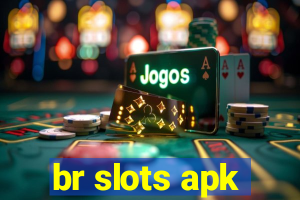 br slots apk