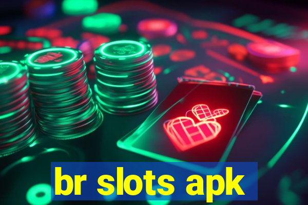 br slots apk