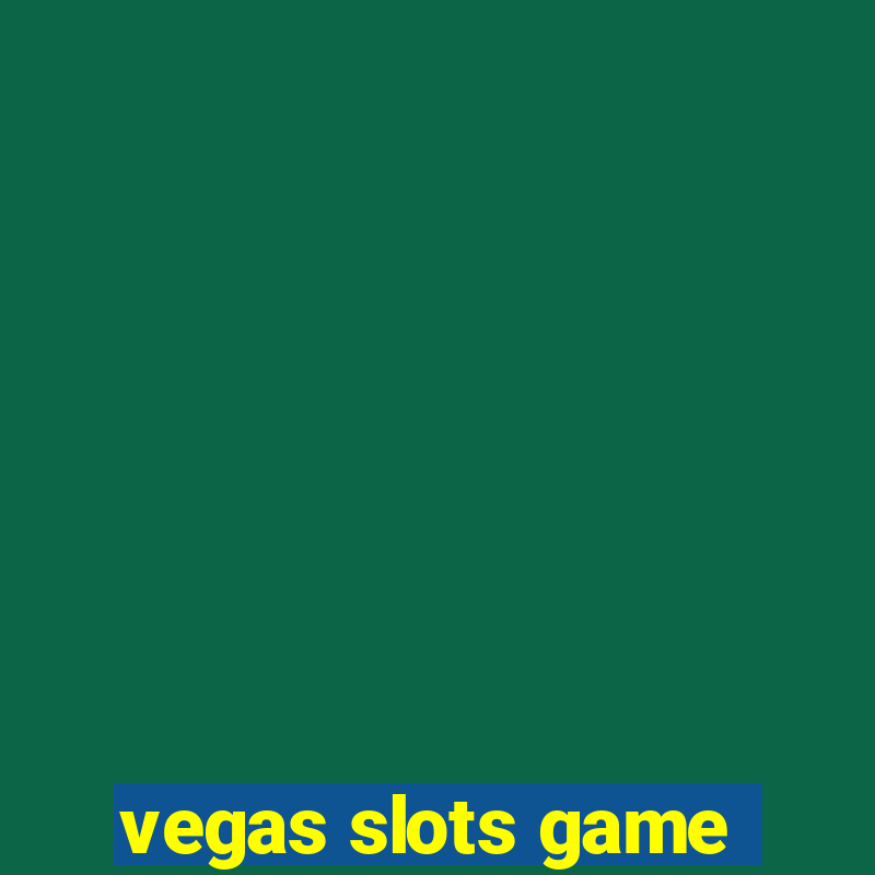 vegas slots game