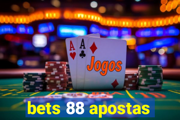 bets 88 apostas