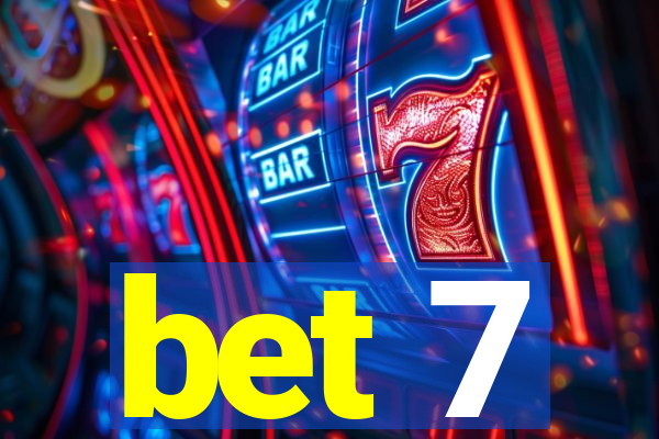 bet 7