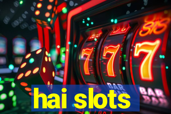 hai slots