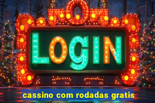 cassino com rodadas gratis