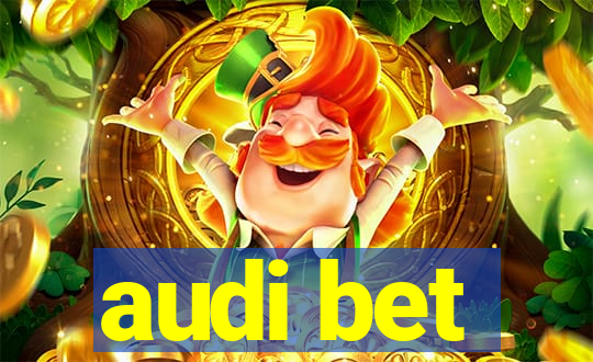 audi bet