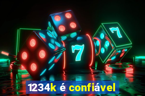 1234k é confiável