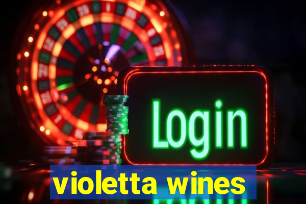 violetta wines