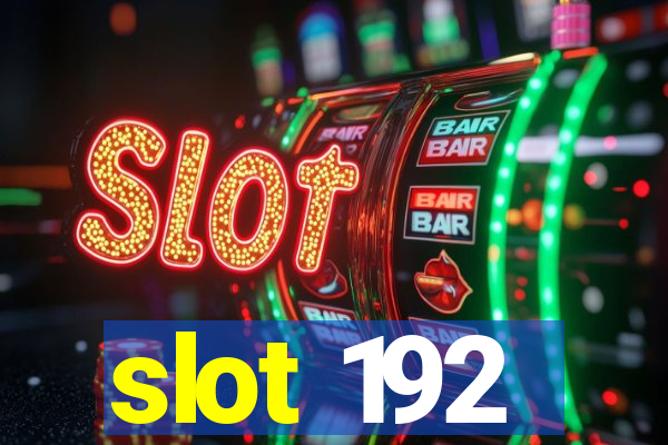 slot 192