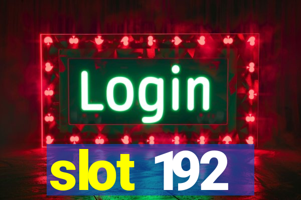 slot 192