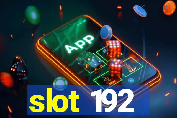 slot 192