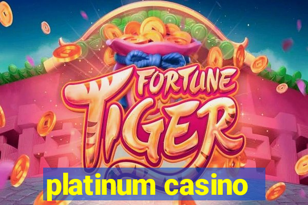 platinum casino