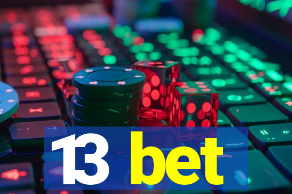 13 bet