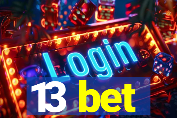 13 bet