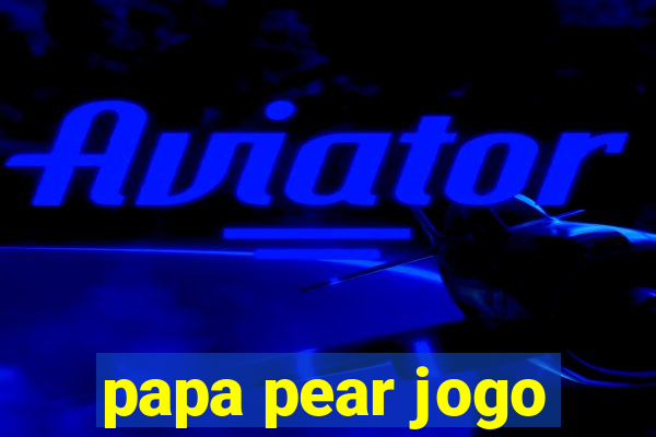 papa pear jogo