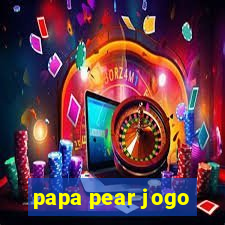 papa pear jogo