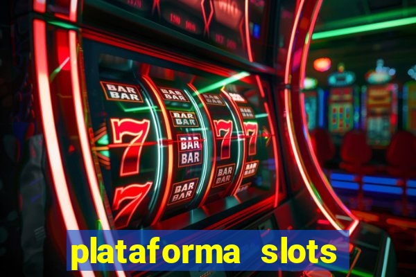 plataforma slots pagando no cadastro