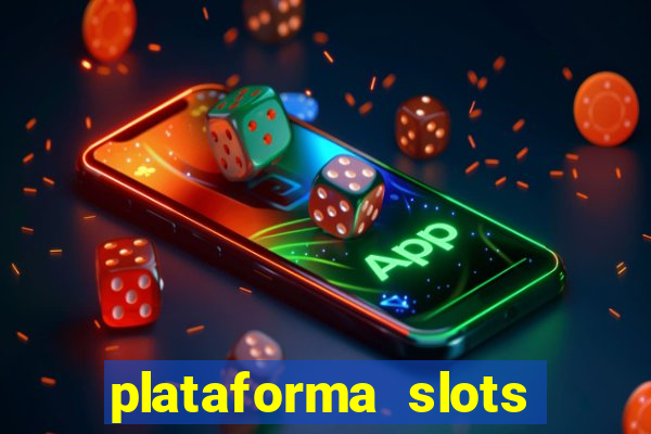 plataforma slots pagando no cadastro