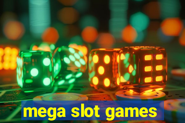 mega slot games