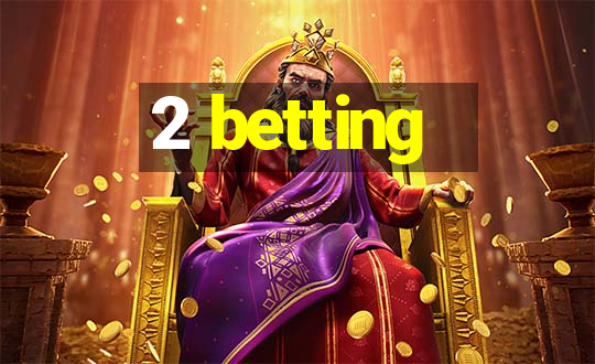 2 betting