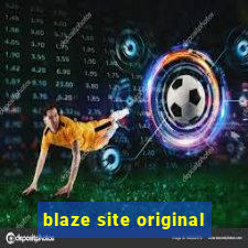 blaze site original