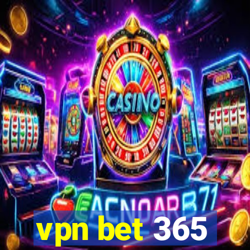 vpn bet 365