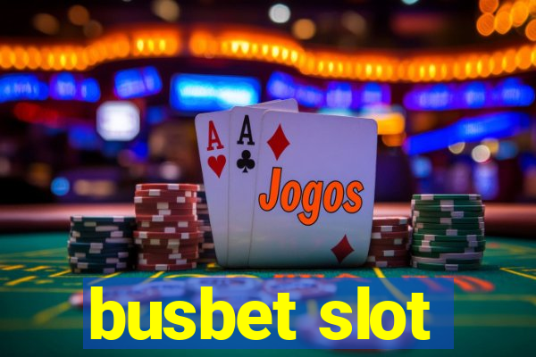 busbet slot