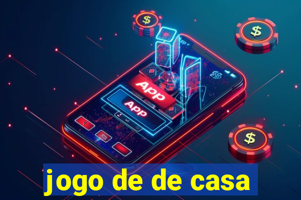 jogo de de casa