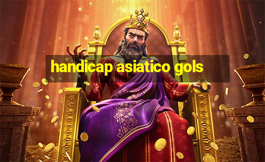 handicap asiatico gols