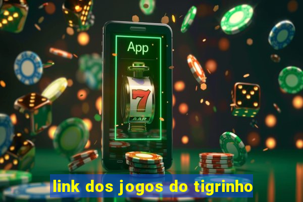 link dos jogos do tigrinho