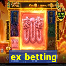 ex betting