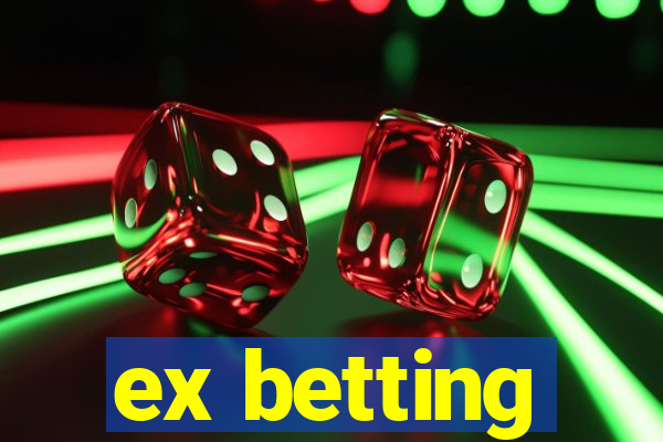 ex betting