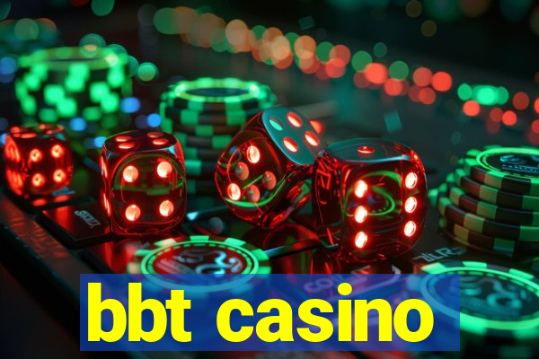 bbt casino