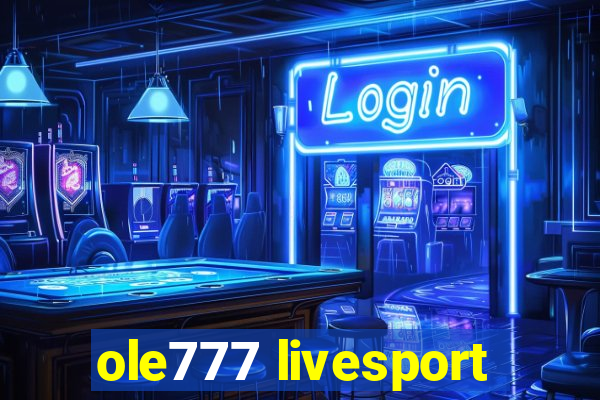 ole777 livesport