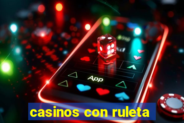 casinos con ruleta