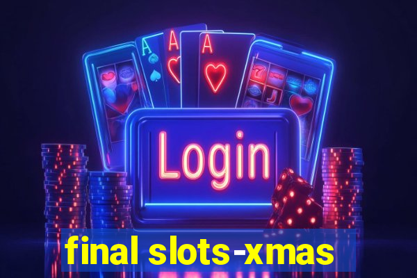 final slots-xmas