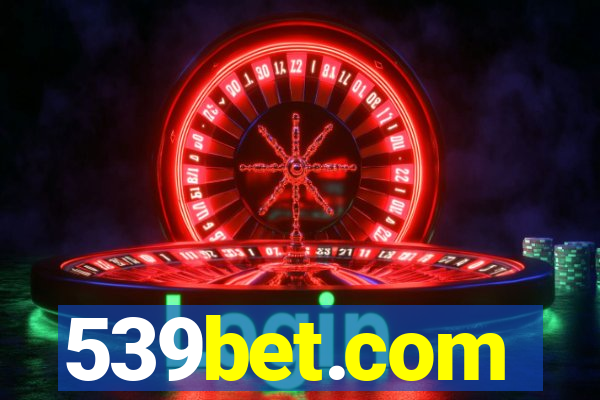 539bet.com