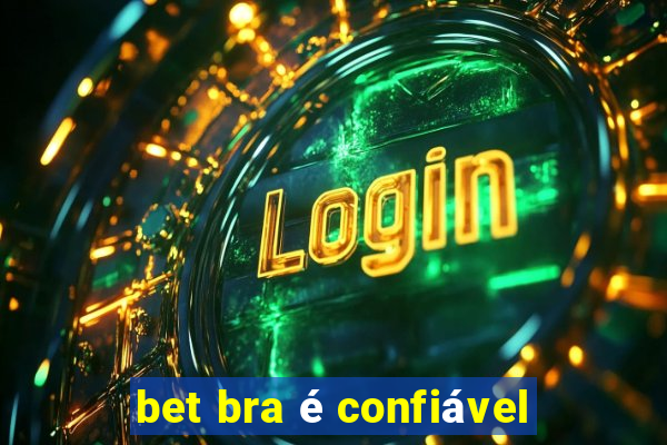 bet bra é confiável